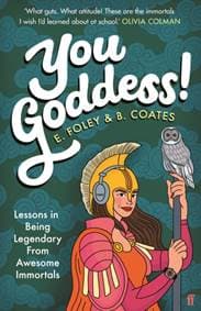 You Goddess - Elizabeth Foley, Beth Coates, Faber & Faber