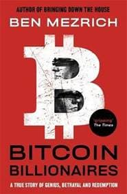 Bitcoin Billionaires : A True Story of G - Mezrich Ben 1