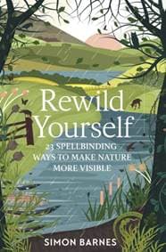Rewild Yourself : 23 Spellbinding Ways to Make Nature More Visible - autor neuvedený 1