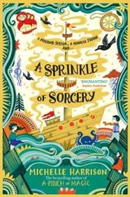 A Sprinkle of Sorcery - Michelle Harrison, Simon & Schuster Children's