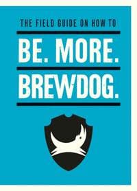 Be. More. BrewDog - autor neuvedený