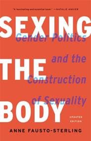 Sexing the Body: Gender Politics and the Construction of Sexuality - autor neuvedený