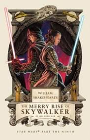 William Shakespeares The Merry Rise of Skywalker - autor neuvedený 1