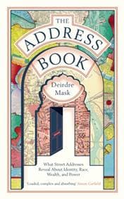The Address Book : What Street Addresses Reveal about Identity, Race, Wealth and Power - autor neuvedený 1