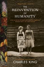 The Reinvention of Humanity - Charles King, Vintage 1