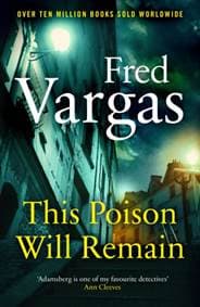 This Poison Will Remain - Fred Vargas, Vintage