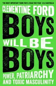 Boys Will Be Boys : Power, Patriarchy and Toxic Masculinity - autor neuvedený 1