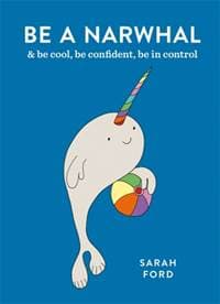 Be a Narwhal - autor neuvedený
