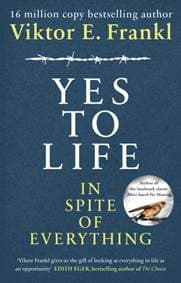 Yes to Life In Spite of Everything - autor neuvedený 1