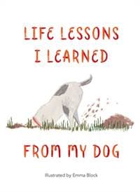 Life Lessons I Learned from my Dog - autor neuvedený 1