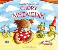 Chorý medvedík, 2. vydanie - Podjavorinská Ľudmila 1