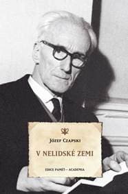 V nelidské zemi - Józef Czapski 1