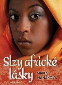 Slzy africké lásky - Manáková Mirka 1