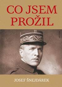 Co jsem prožil - Šnejdárek Josef