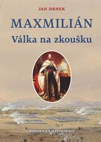 Maxmillián - Válka na zkoušku - Drnek Jan 1