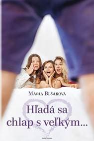 Hľadá se chlap s veľkým... - Blšáková Mária