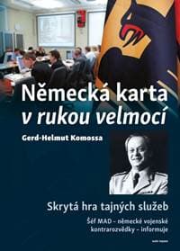 Německá karta v rukou velmocí - Skrytá hra tajných služeb - Helmut Komossa Gerd