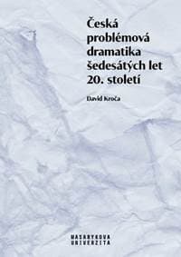 Česká problémová dramatika šedesátých le - Kroča David 1