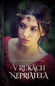 V rukách nepriateľa - Brestenská Kristína