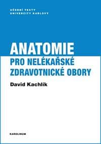Anatomie pro nelékařské zdravotnické obory - David Kachlík 1