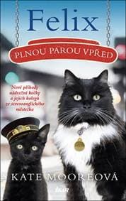 Felix, plnou parou vpřed - Mooreová Kate 1
