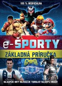 E-športy – 100 % neoficiálna príručka - kolektiv 1