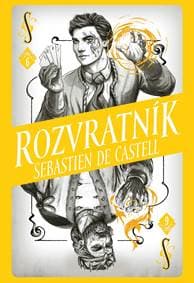 Divotvůrce 6: Rozvratník - Sebastien de Castell 1