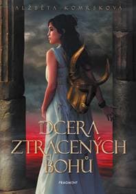 Dcera ztracených bohů - Alžběta Komrsková 1