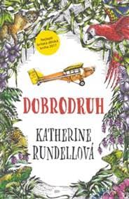 Dobrodruh - Katherine Rundellová 1