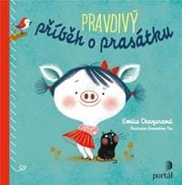 Pravdivý příběh o prasátku - Emilie Chazerand 1