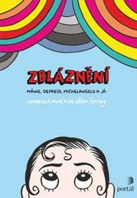 Zbláznění - Ellen Forney 1