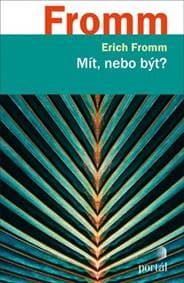 Mít, nebo být? - Erich Fromm 1