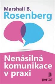 Nenásilná komunikace v praxi - Marshall B. Rosenberg 1