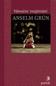 Vánoční rozjímání - Anselm Grün 1