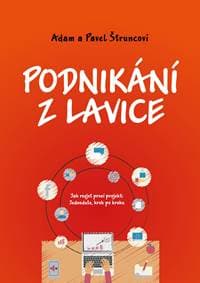 Podnikání z lavice - Pavel Štrunc, Adam Štrunc