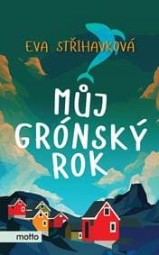 Můj grónský rok - Eva Kellnerová