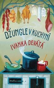 Džungle v kuchyni - Ivanka Devátá 1