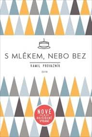 S mlékem, nebo bez - Kamil Provazník 1