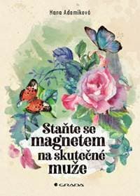 Staňte se magnetem na skutečné muže - Adamíková Hana 1