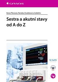 Sestra a akutní stavy od A do Z - Plevová, Renáta Zoubková Ilona