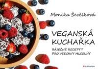 Veganská kuchařka - 50 báječných receptů - Ševčíková Monika 1