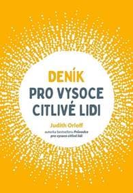 Deník pro vysoce citlivé lidi - Orloff Judith