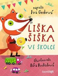 Liška Šiška ve školce - Gecková Iva 1