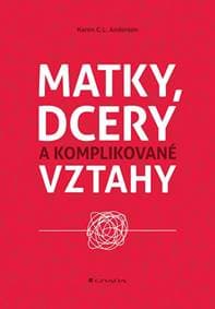 Matky, dcery a komplikované vztahy - Anderson C. L. Karen 1