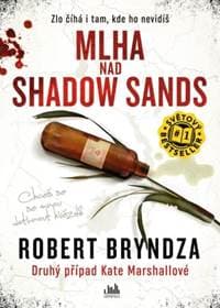 Mlha nad Shadow Sands - Robert Bryndza 1