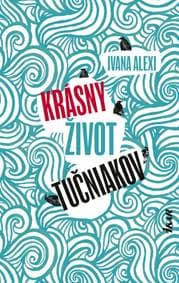 Krásny život tučniakov - Alexi Ivana