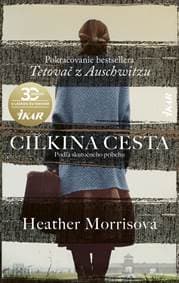 Cilkina cesta (Pokračovanie knihy Tetovač z Auschwitzu) - Morrisová Heather