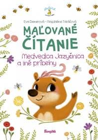 Maľované čítanie – Medvedica Jazyčnica a iné príbehy - Dienerová, Magdaléna Takáčová Eva