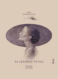 Za jedinou vetou - Ondrejička Erik 1
