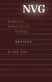 Revízor a iné hry - Gogoľ Nikolaj Vasilijevič